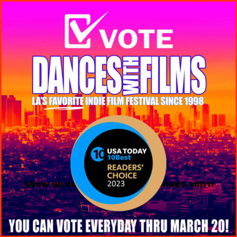 Dances With Films USA Today Reader’s Choice for Best Indie Film Festival!